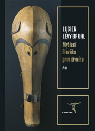Carte Myšlení člověka primitivního Lucien Lévy-Bruhl