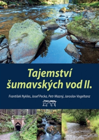 Kniha Tajemství šumavských vod II. Petr Mazný
