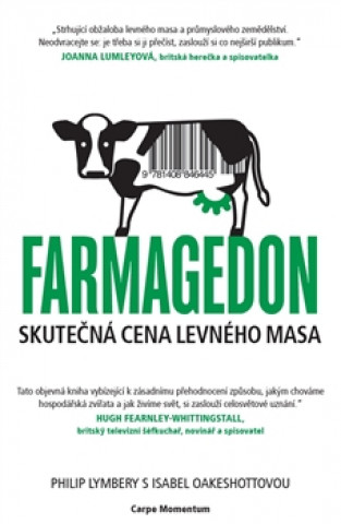 Könyv Farmagedon, skutečná cena levného masa Philip Lymbery