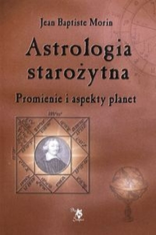 Kniha Astrologia starozytna Jean Baptiste Morin