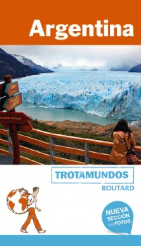Könyv Trotamundos Routard. Argentina PHILIPPE GLOAGUEN