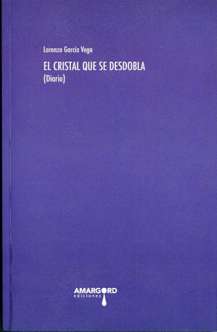 Книга EL CRISTAL QUE SE DESOBLA LORENZO GARCIA VEGA