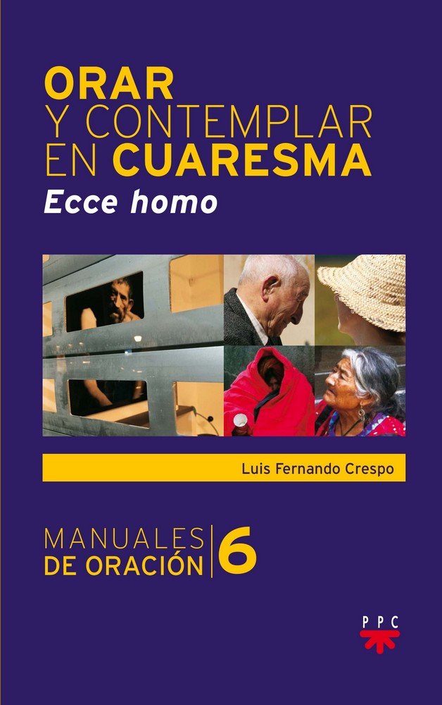 Kniha Orar y contemplar en cuaresma. Ecce homo 