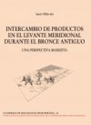 Carte INTERCAMBIO DE PRODUCTOS EN EL LEVANTE MERIDIONAL DURANTE EL BRONCE ANTIGUO 