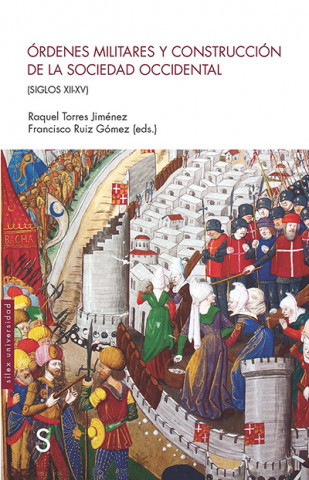 Książka Órdenes militares y construcción de la sociedad occidental RAQUEL TORRES JIMENEZ