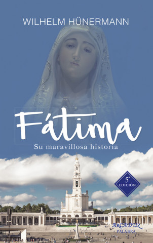 Kniha Fátima: Su historia maravillosa 