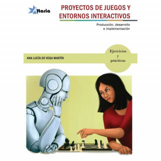 Kniha PROYECTOS DE JUEGOS Y ENTORNOS INTERACTIVOS ANA L. DE VEGA
