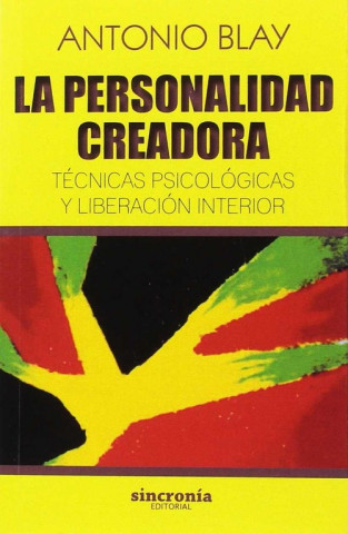 Carte LA PERSONALIDAD CREADORA: Técnicas psicológicas y liberación interior ANTONIO BLAY