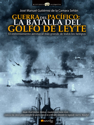 Livro Guerra del Pacífico: la Batalla del Golfo de Leyte JOSE GUTIERREZ