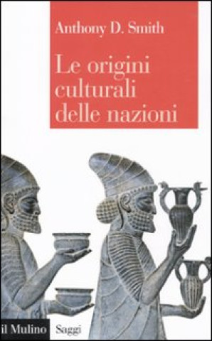 Livre Le origini culturali delle nazioni Anthony D. Smith