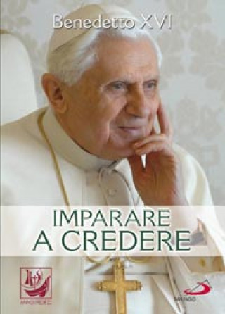 Book Imparare a credere Benedetto XVI (Joseph Ratzinger)