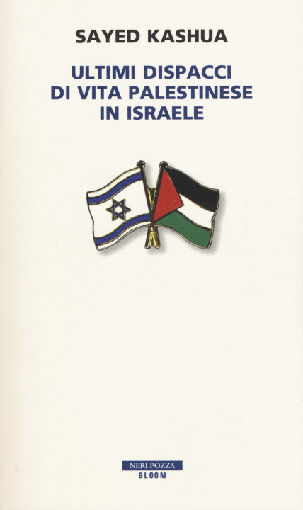 Book Ultimi dispacci di vita palestinese in Israele Sayed Kashua