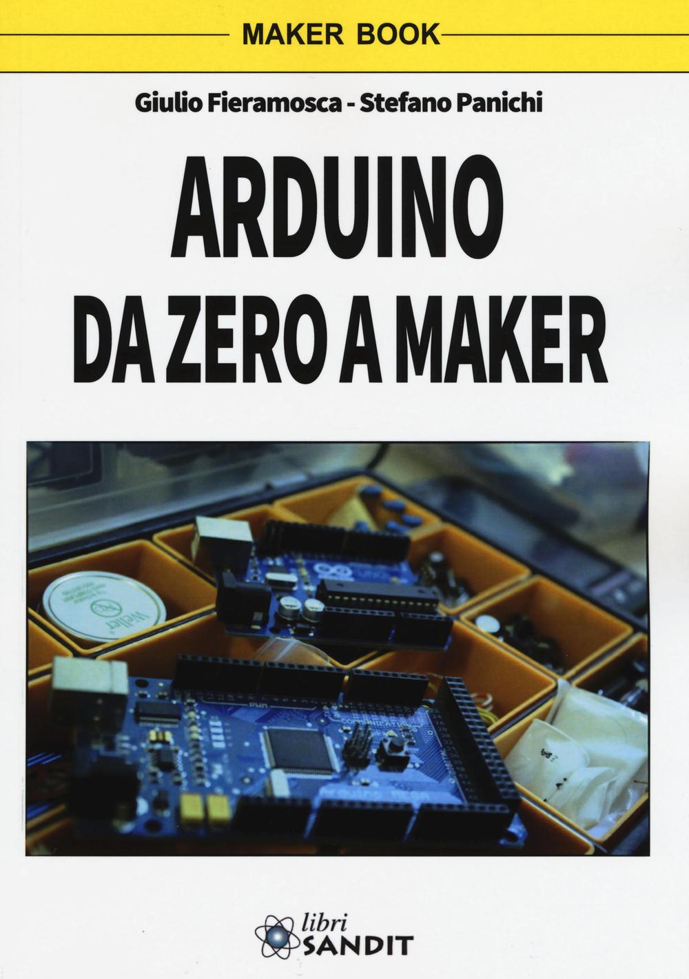 Kniha Arduino da zero a Maker Giulio Fieramosca