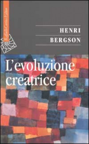 Buch L'evoluzione creatrice Henri Bergson