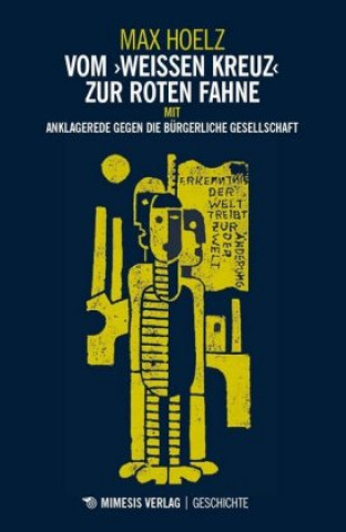 Книга Vom »weißen Kreuz« zur roten Fahne Max Hoelz