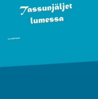 Kniha Tassunjäljet lumessa Lea Tuulikki Niskala