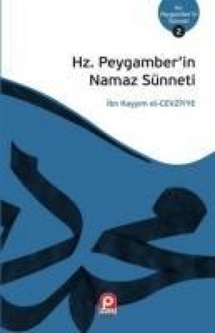 Kniha Hz. Peygamberin Namaz Sünneti ibn-i Kayyim El-Cevziyye