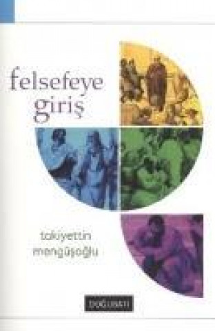 Knjiga Felsefeye Giris Takiyettin Mengüsoglu