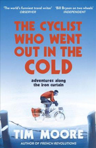 Carte Cyclist Who Went Out in the Cold Tim Moore
