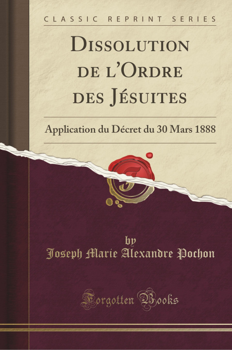 Kniha Dissolution de l'Ordre des Jésuites Joseph Marie Alexandre Pochon