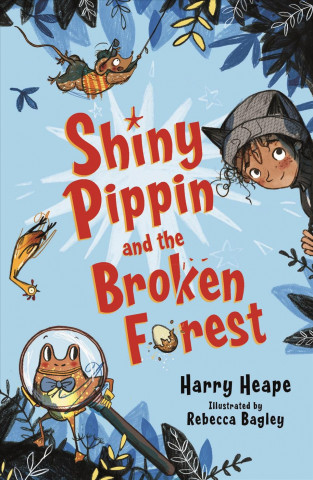 Libro Shiny Pippin and the Broken Forest Harry Heape