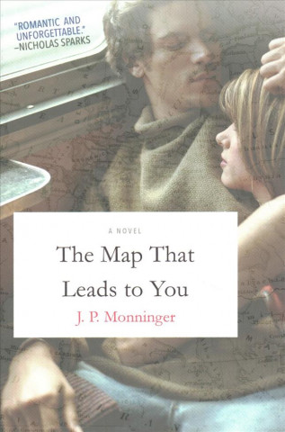 Carte Map That Leads to You J. P. Monninger