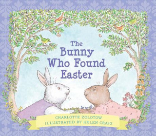 Книга Bunny Who Found Easter Gift Edition Charlotte Zolotow