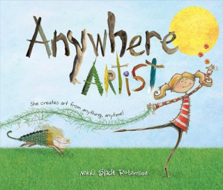 Книга Anywhere Artist Nikki Slade Robinson