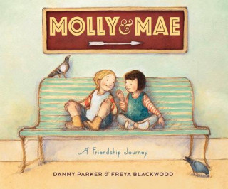 Książka Molly and Mae: A Friendship Journey Danny Parker