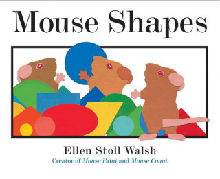 Knjiga Mouse Shapes Ellen Stoll Walsh
