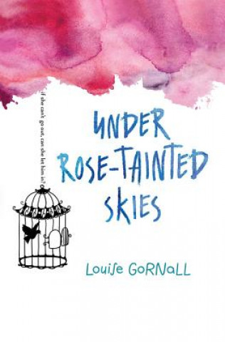 Könyv Under Rose-Tainted Skies Louise Gornall