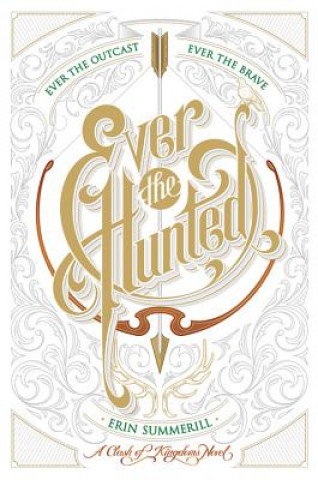 Książka Ever the Hunted Erin Summerill