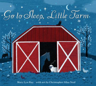 Книга Go to Sleep, Little Farm (lap board book) Mary Lyn Ray