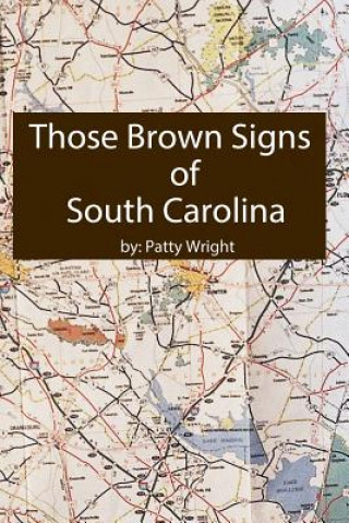 Kniha Those Brown Signs of S.C. Patty Wright