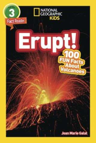 Könyv National Geographic Readers: Erupt! 100 Fun Facts About Volcanoes (L3) Joan Galat