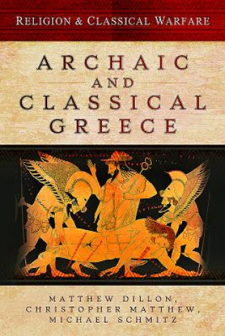 Kniha Religion and Classical Warfare: Archaic and Classical Greece Matthew Dillon