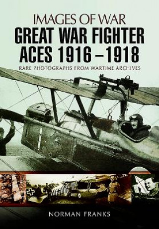 Knjiga Great War Fighter Aces 1916 - 1918 Norman Franks