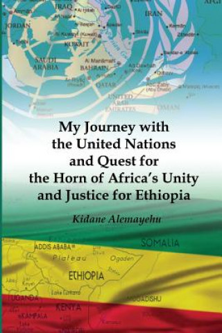 Könyv MY JOURNEY W/THE UNITED NATION Kidane Alemayehu