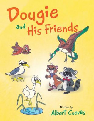 Könyv Dougie and His Friends Albert Cuevas