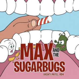 Könyv Max and the Sugarbugs Vashti Patel Rdh