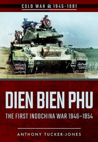 Книга Dien Bien Phu Anthony Tucker-Jones