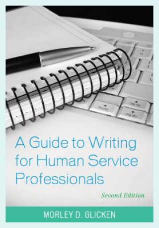 Книга Guide to Writing for Human Service Professionals Morley D. Glicken