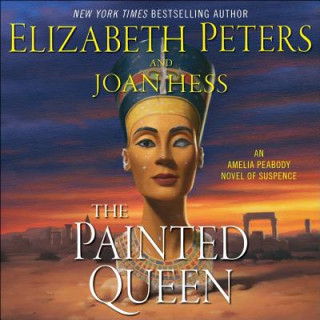 Audio The Painted Queen: An Amelia Peabody Novel of Suspense Elizabeth Peters