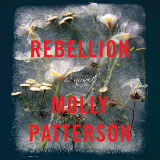 Hanganyagok Rebellion Molly Patterson