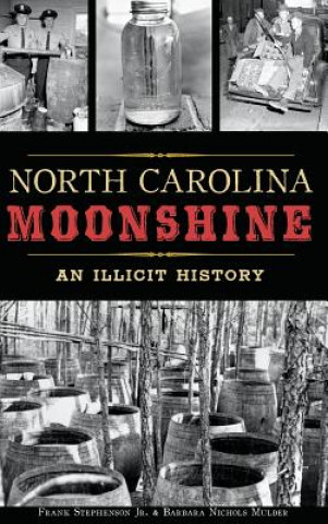 Könyv NORTH CAROLINA MOONSHINE Frank Stephenson Jr