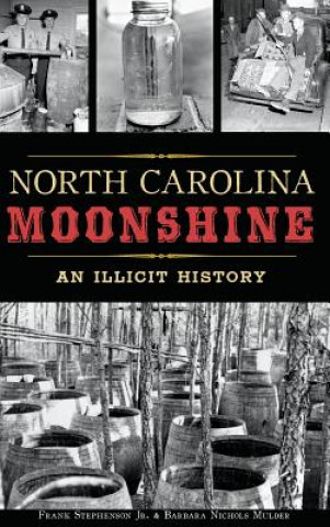 Kniha NORTH CAROLINA MOONSHINE Frank Stephenson Jr