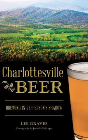 Libro CHARLOTTESVILLE BEER Lee Graves