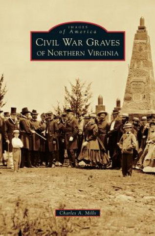 Libro CIVIL WAR GRAVES OF NORTHERN V Charles a. Mills