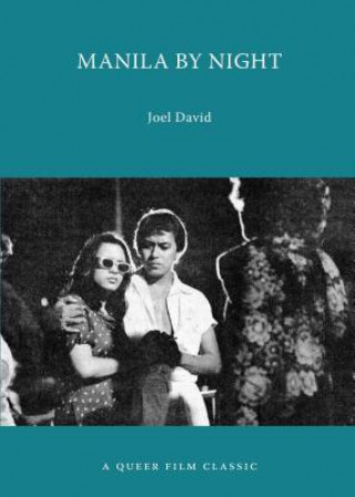 Kniha Manila by Night: A Queer Film Classic Joel David