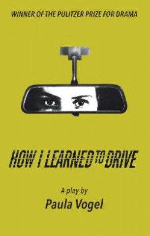 Kniha How I Learned to Drive (Stand-Alone TCG Edition) Paula Vogel
